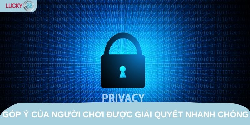 Thắc mắc hay góp ý của người chơi đều được hỗ trợ giải quyết nhanh chóng